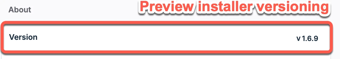 The Version row under Settings > General > About, showing a Preview installer version string that begins with v1.6