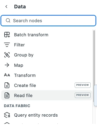 The Data category: Batch transform, Filter, Group by, Map, and Transform, then Create file (Preview) and Read file (Preview), then, under Data Fabric, Query entity records.