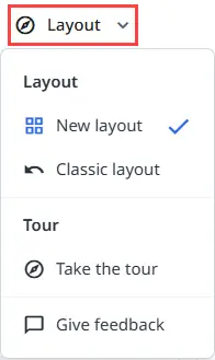 Screenshot of the Layout menu with the New layout, Classic layout, Take the tour, and Give feedback options.